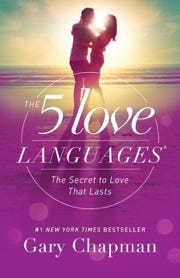 The 5 Love Languages: The Secret to Love that Lasts. By Gary Chapman